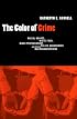 The Color of Crime: Racial Hoaxes, White Fear, Black Protectionism, Police Harassment, and Other Macroaggressions (Critical America Series)