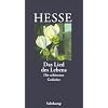 �Das Lied des Lebens�: Die sch�nsten Gedichte von Hermann Hesse
