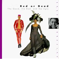Red or Dead: Good, Bad and Ugly (Cutting Edge (Watson-Guptill Paperback))