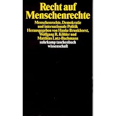 Recht auf Menschenrechte. Menschenrechte, Demokratie und internationale Politik. (Taschenbuch)