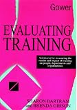 Review Gower Publishing Company  / Evaluating Training: A Resource for Measuring the Results and Impact of Training on People, Departments, and Organizations