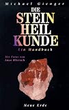 Die Steinheilkunde: Ein Handbuch