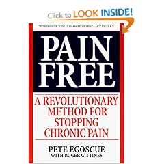 Pain Free: A Revolutionary Method for Stopping Chronic Pain