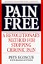 Pain Free: A Revolutionary Method For Stopping Chronic Pain