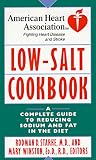 American Heart Association Low-Salt Cookbook: A Complete Guide to Reducing Sodium and Fat in the Diet (American Heart Association)