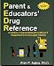 Books : Parent & Educators' Drug Reference: A Guide to Common Medical Conditions and Drugs Used in School-Aged Children