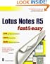Lotus Notes R5 Fast & Easy (Fast & Easy (Premier Press))