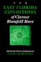 The East Florida Expeditions of Clarence Bloomfield Moore (Classics Southeast Archaeology)