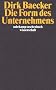 Die Form des Unternehmens (suhrkamp taschenbuch wissenschaft)
