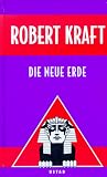 Die Neue Erde: BD 4 - Robert Kraft