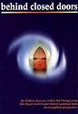 Behind Closed Doors - the Hidden Structure Within the Orange Order [the Royal Arch Purple Order] Examined from an Evangelical Perspective