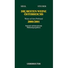 Die besten Weine �sterreichs. Ausgabe 2000/ 2001. Nationale und internationale Pr�mierungsergebnisse