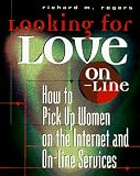 Looking for Love Online: How to Meet a Woman Using an Online Service