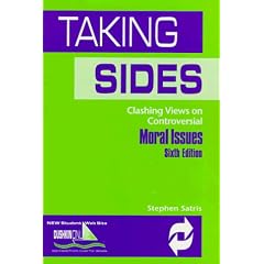 Taking Sides: Clashing Views on Controversial Moral Issues (Taking Sides Clashing Views on Controversial Moral Issues, 6th ed)