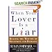When Your Lover Is a Liar: Healing the Wounds of Deception and Betrayal