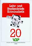 Lehr- und Studienbriefe Kriminalistik 20. Einbruchsdiebstahl.