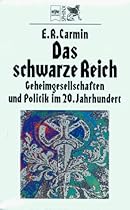 Das schwarze Reich. Geheimgesellschaften und Politik im 20. Jahrhundert.