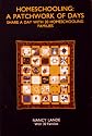 Homeschooling: A Patchwork of Days: Share a Day With 30 Homeschooling Families