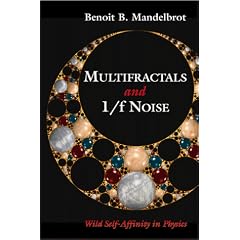Multifractals and 1/F Noise: Wild Self-Affinity in Physics (1963-1976) : Selecta Volume N