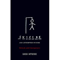 Suicide and Attempted Suicide: Methods and Consequences