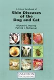 A Colour Handbook of Skin Diseases in the Dog and Cat: A Problem-oriented Approach to Diagnosis and Management