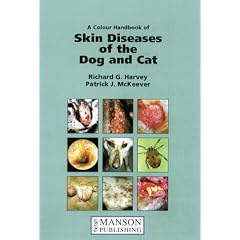 A Colour Handbook of Skin Diseases in the Dog and Cat: A Problem-oriented Approach to Diagnosis and Management