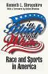 In Black and White: Race and Sports in America
