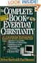 The Complete Book of Everyday Christianity: An A-To-Z Guide to Following Christ in Every Aspect of Life