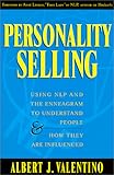 Personality Selling : Using NLP and the Enneagram to Understand People and How They Are Influenced