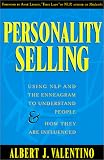 Personality Selling : Using NLP and the Enneagram to Understand People and How They Are Influenced Image of Personality Selling : Using NLP and the Enneagram to Understand People and How They Are Influenced