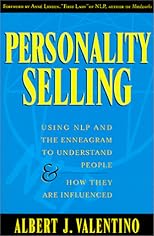 Personality Selling : Using NLP and the Enneagram to Understand People and How They Are Influenced