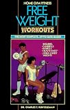 Home Gym Fitness: Free Weight Workouts