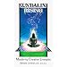 Kundalini Rising: Mastering Creative Energies (School of Metaphysics, No 100147)