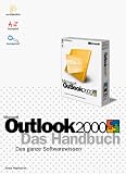 Microsoft Outlook 2000. Das Handbuch. Das ganze Softwarewissen.
