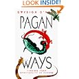 Pagan Ways: Finding Your Spirituality in Nature by  Gwydion O'Hara