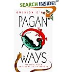 Click here to buy Pagan Ways: Finding Your Spirituality in Nature by  Gwydion O'Hara.