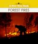 Forest Fires (New True Book)
