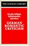 German Romantic Criticism: Novalis, Schlegel, Schleiermacher, and others (German Library)