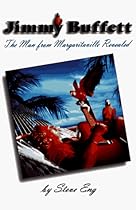 Jimmy Buffett The Man From Margaritaville Revealed Jimmy Buffett The Man From Margaritaville Revealed