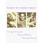 When We Were Three: Travel Albums of George Platt Lynes, Monroe Wheeler and Glenway Wescot