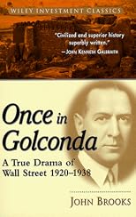 Once in Golconda: A True Drama of Wall Street 1920-1938 (Wiley Investment Classics)