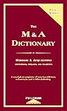 The M&A Dictionary: Mergers & Acquisitions Definitions, Phrases, and Examples