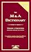 Books : The M&A Dictionary: Mergers & Acquisitions Definitions, Phrases, and Examples