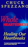 Wholeheartedness: Healing Our Heartbreaks