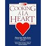Cooking ala Heart Cookbook : Delicious Heart Healthy Recipes to Reduce the Risk of Heart Disease and Stroke