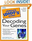 The Complete Idiot's Guide to Decoding Your Genes