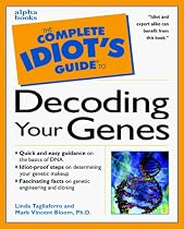The Complete Idiot's Guide to Decoding Your Genes (Complete Idiot's Guide)