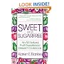Sweet and Sugar Free: An All Natural Fruit-Sweetened Dessert Cookbook