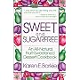 Sweet and Sugarfree: An All-natural, Fruit-sweetened Dessert Cookbook