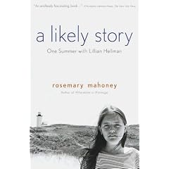 A Likely Story: One Summer with Lillian Hellman